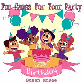 Children's Birthday Party - 18 Birthday and Party Game Songs